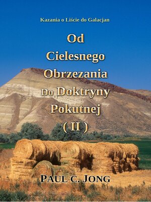cover image of Kazania o Liście do Galacja--Od Cielesnego Obrzezania do Doktryny Pokuty (II)